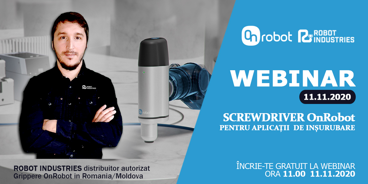Webinarul Screwdriver OnRobot din 11.11.2020